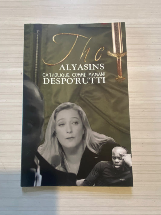 THE AL YASINS - Catholique comme Maman ! DESPO'RUTTI